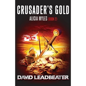 Crusader's Gold (Alicia Myles 2): Volume 2