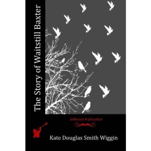 The Story of Waitstill Baxter