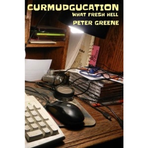 Curmudgucation: What Fresh Hell