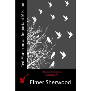 Ted Marsh on an Important Mission