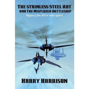 The stainless Steel Rat and The Misplaced Battleship