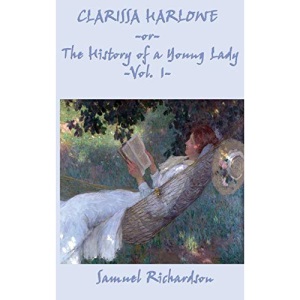 Clarissa Harlowe -Or- The History of a Young Lady -Vol. 1-