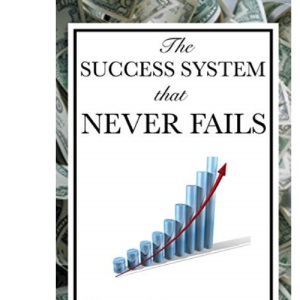 The Success System That Never Fails