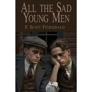 All the Sad Young Men