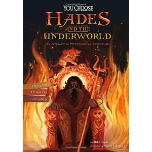 Hades and the Underworld: An Interactive Mythological Adventure (You Choose: Ancient Greek Myths)