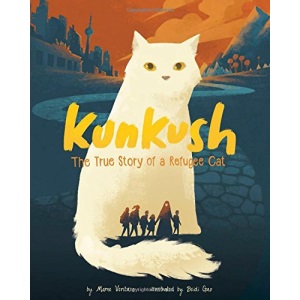 Kunkush: The True Story of a Refugee Cat (Encounter: Narrative Nonfiction Picture Books)