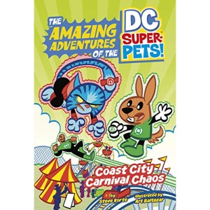 Coast City Carnival Chaos (The Amazing Adventures of the DC Super-Pets)