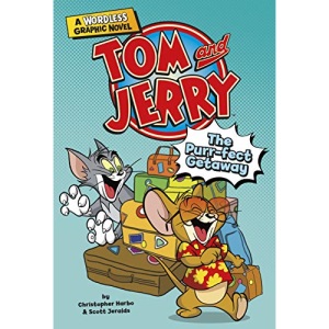 The Purr-Fect Getaway (Tom and Jerry Wordless Graphic Novels)