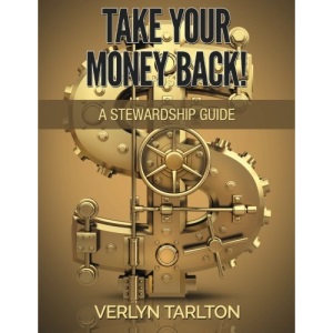 Take Your Money Back!: A Stewardship Guide
