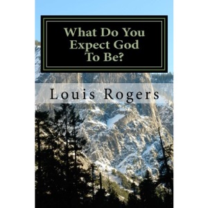 What Do You Expect God To Be?