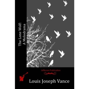 The Lone Wolf: A Melodrama