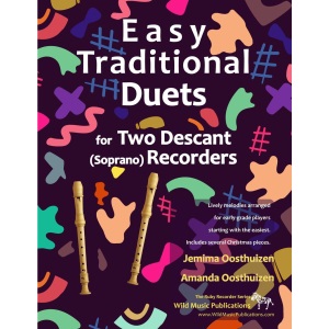 Easy Traditional Duets for Two Descant (Soprano) Recorders: 28 traditional melodies from around the world arranged especially for two equal beginner ... (Recorder Duets for Beginners and Improvers)