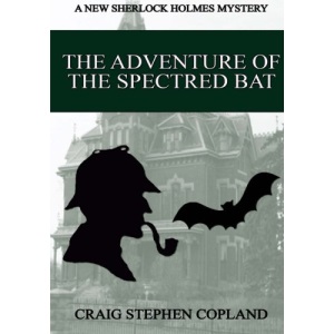 The Adventure of the Spectred Bat - Large Print: A New Sherlock Holmes Mystery (New Sherlock Holmes Mysteries)