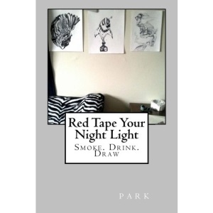 Red Tape Your Night Light: Smoke. Drink. Draw