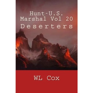Hunt-U.S. Marshal Vol 20: Deserters: Volume 20