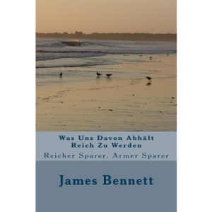 Was Uns Davon Abhält Reich Zu Werden: Reicher Sparer, Armer Sparer