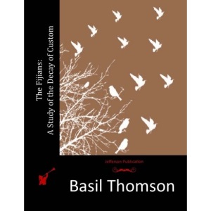 The Fijians: A Study of the Decay of Custom