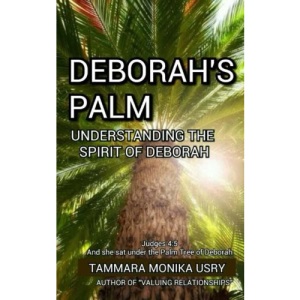 Deborah's Palm: Understanding the Spirit of Deborah