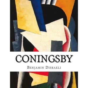 Coningsby: Or the New Generation