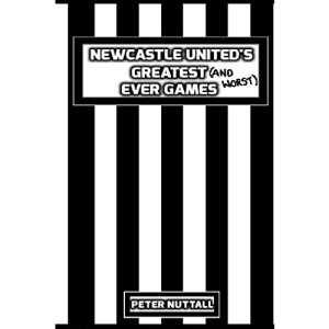 Newcastle United's Greatest Ever Games