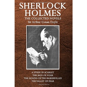 Sherlock Holmes: The Collected Novels