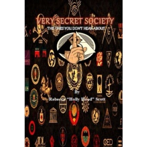 Very Secret Society: The Ones You Don't Hear About