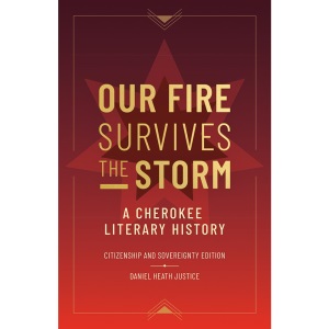 Our Fire Survives the Storm: A Cherokee Liter...