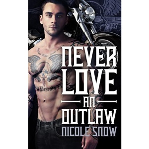 Never Love an Outlaw: Deadly Pistols MC Romance (Outlaw Love)