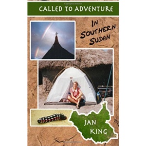 Called To Adventure: In Southern Sudan