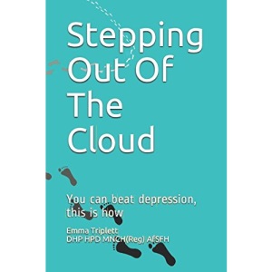 Stepping Out Of The Cloud: You can beat depression, this is how