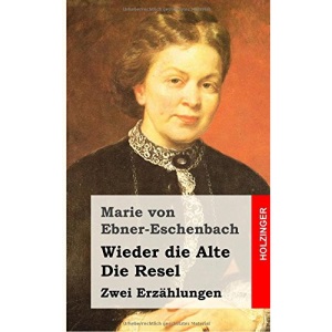 Wieder die Alte / Die Resel: Zwei Erzählungen