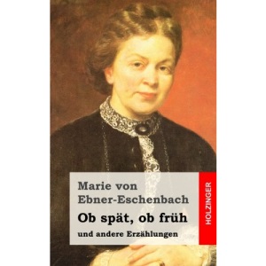 Ob spät, ob früh: und andere Erzählungen