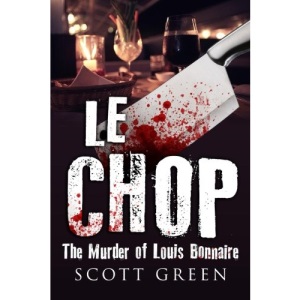 Le Chop: The Murder of Louis Bonnaire