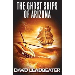The Ghost Ships of Arizona: Volume 11 (Matt Drake)