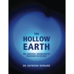 The Hollow Earth: The Greatest Geographical Discovery in History
