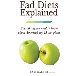 Fad Diets Explained: Everything you need to know about America's top 15 diet plans