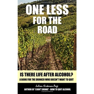 One Less for the Road: Is there life after alcohol?