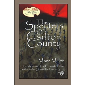 The Specters of Carlton County: 1 (Mrac Miller, ghost writer)