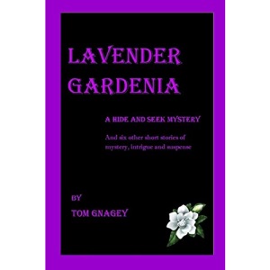 Lavender Gardenia (and six more short mysteries)