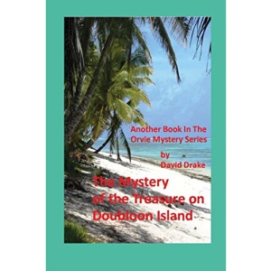 The Mystery of the Treasure on Doubloon Island: 5 (The Orvie Mysteries)