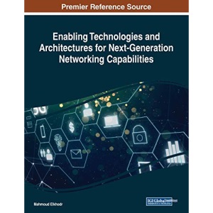 Enabling Technologies and Architectures for Next-Generation Networking Capabilities