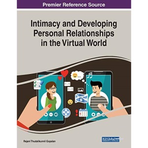 Intimacy and Developing Personal Relationships in the Virtual World