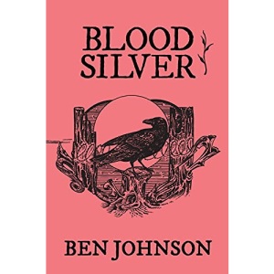 Blood Silver: Webworld: Book 2: Volume 2 (The Webworld Trilogy)