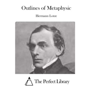 Outlines of Metaphysic (Perfect Library)
