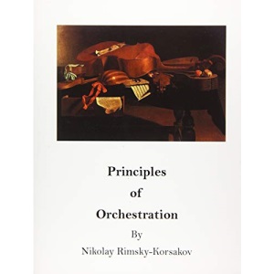 Principles of Orchestration: The Age of Brilliance and Imaginative Quality