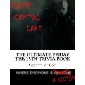 The Ultimate Friday the 13th Trivia Book