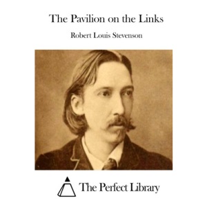 The Pavilion on the Links (Perfect Library)