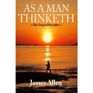 As A Man Thinketh: The Original First Edition Text by Allen, James (2015) Paperback