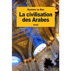 La civilisation des Arabes