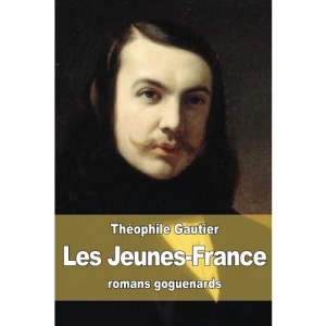 Les Jeunes-France: romans goguenards